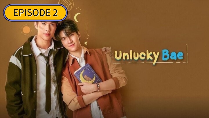 (2026) 𝗨𝗻𝗹𝘂𝗰𝗸𝘆 𝗕𝗮𝗲 | EPISODE 2 |🇹🇭| [ENG•SUB] ©