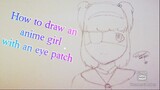 How to draw an anime girl with an eye patch