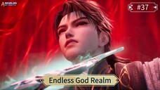 Endless God Realm Episode 37 Sub Indo