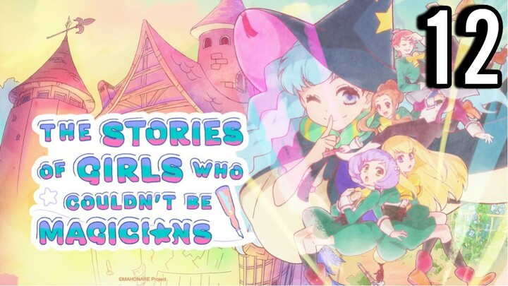 The Stories of Girls Who Couldn't Be Magicians Episode 12