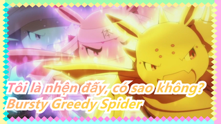 Tôi là nhện đấy, có sao không?| OP MV -Bursty Greedy Spider