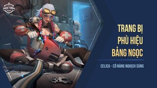 CELICA MÙA 24 - TRANG BỊ, BẢNG NGỌC, PHÙ HIỆU, COMBO VÀ LỐI CHƠI CELICA MẠNH NHẤT