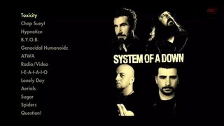SYSTEM OF A DOWN BEST SONG  13 HITS MUSIC ALONG TIME