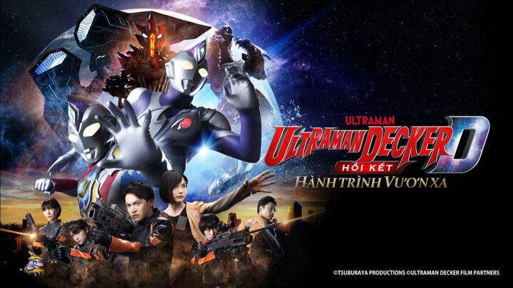 Ultraman Decker Hồi Kết: Hành Trình Vươn Xa - Bản Lồng Tiếng [ Full HD 4K]