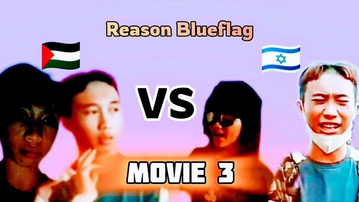 ISRAEL VS PALESTINE THE MOVIE 3 REASON BLUEFLAG - FULL MOVIE END