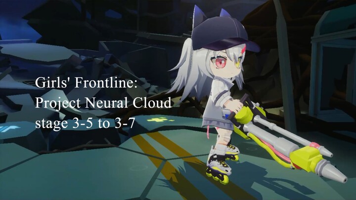 Girls' Frontline: Project Neural Cloud stage 3-5 to 3-7