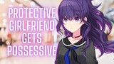 Protective Girlfriend Gets Possessive {ASMR Roleplay}