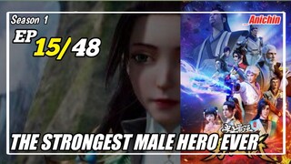 The Strongest Male Hero Ever Episode 15 Subtitle Indonesia