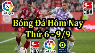 Lịch Thi Đấu Bóng Đá Hôm Nay 9/9 - Trận Đấu Sớm Bundesliga & La Liga - Thông Tin Trận Đấu