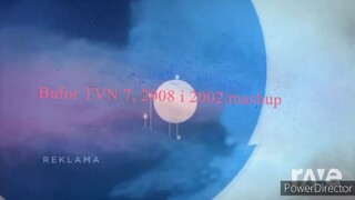 Bufor TVN 7, 2008 i 2002 mashup