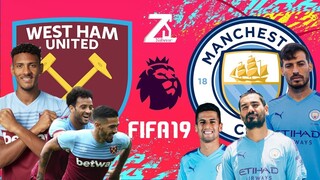 FIFA 19 - เวสต์แฮม VS แมนซิตี้ - พรีเมียร์ลีกอังกฤษ[นัดที่1]