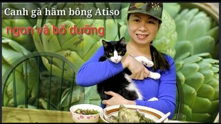 Cuộc sống ở Mỹ # Món canh bông Atiso hầm gà thơm ngon bổ dưỡng cho mùa lạnh