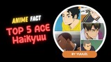 TOP 5 ACE di HAIKYUUU !!! | Anime Fact Haikyuuu