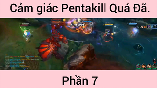 Cảm Giác Pentakill Quá Đã Khi Chơi Rank Cao phần 7