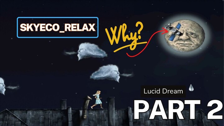 Why are there satellites on Moon eyes? Relax, chill & Peaceful game. Lucid Dream - Part (2)