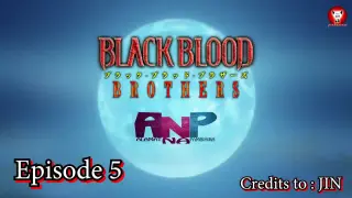 Black Blood Brothers Episode 05 (Tagalog)