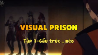 Visual Prison_Tập 1-Gấu trúc , mèo