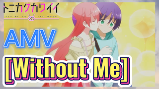 [Without Me] AMV