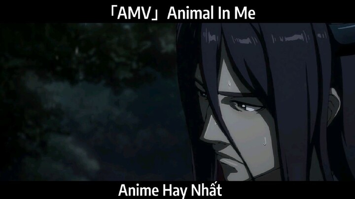 「AMV」Animal In Me Hay Nhất
