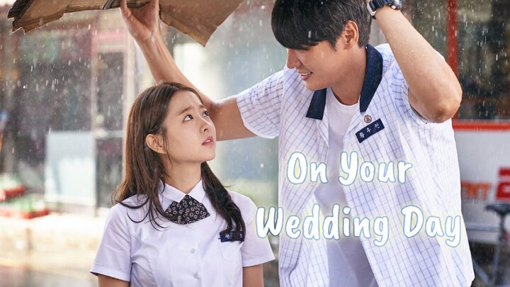 On Your Wedding Day 2018 (EngSub) Full Movie