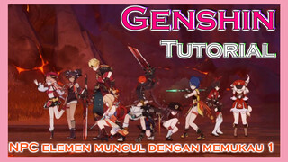 [Genshin, Tutorial]NPC elemen muncul dengan memukau 1