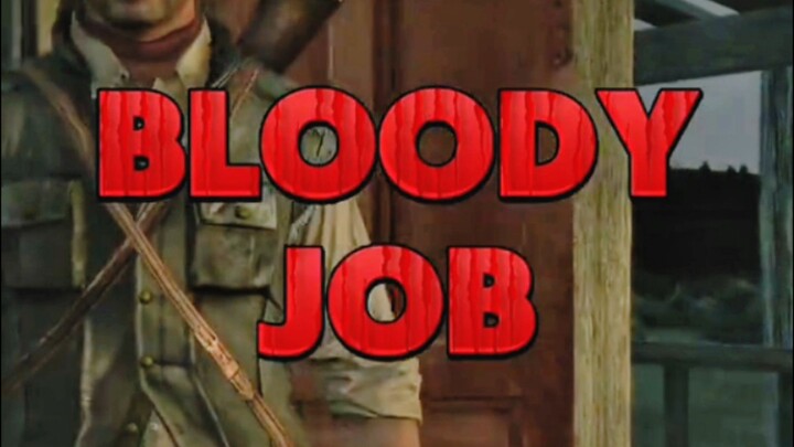 EPISODE 9- BLOODY JOB (RED DEAD REDEMPTION)