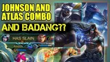 ATLAS AND JOHNSON COMBO - WHAT WILL HAPPEN IF THEY ARE WITH BADANG? MLBB