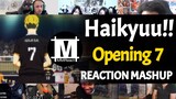 Haikyuu!! Opening 7 | Reaction Mashup