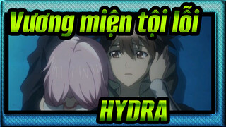 [Vương miện tội lỗi|AMV]HYDRA