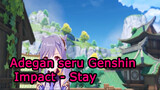 Adegan seru Genshin Impact - Stay