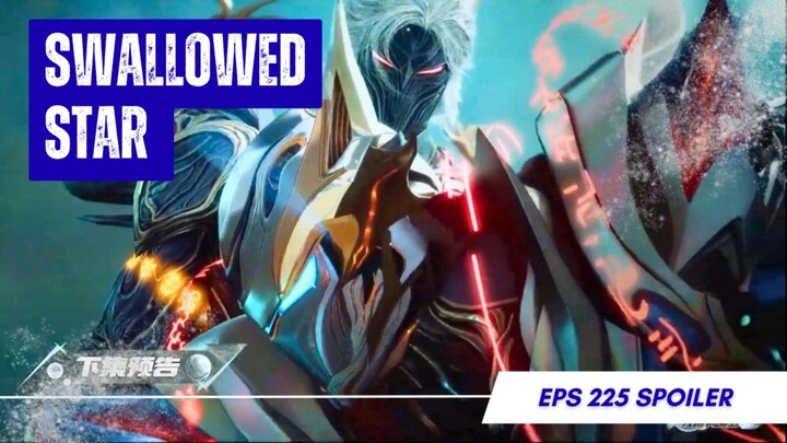 Swallowed Star - EP 225 Sub Indonesia!