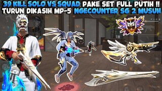 39 KILL !! GG BANGET MP-5,