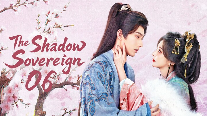 🇨🇳𝙴𝙿. 6 𝚂𝙷𝙰𝙳𝙾𝚆 𝚂𝙾𝚅𝙴𝚁𝙴𝙸𝙶𝙽 (2026) | 𝙴𝙽𝙶 𝚂𝚄𝙱  | 𝙳𝚛𝚊𝚖𝚊/𝚁𝚘𝚖𝚊𝚗𝚌𝚎