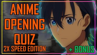 ANIME OPENING QUIZ - 2X SPEED EDITION - 40 OPENINGS + BONUS ROUNDS