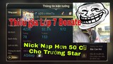 LIÊN QUÂN : Thiếu gia lớp 7 Donate cho Trưởng Star nick Liên Quân nạp hơn 50 củ để làm clips =))