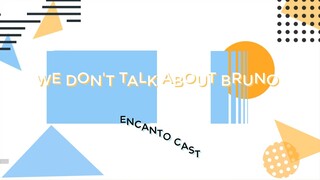 We Don't Talk About Bruno - Karaoke - Encanto Cast