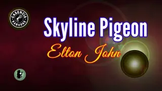 Skyline Pigeon (Karaoke) - Elton John