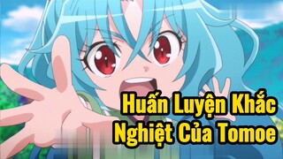 Huấn Luyện Khắc Nghiệt Của Tomoe