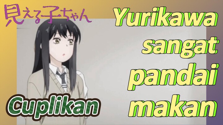 [Mieruko Chan] Cuplikan | Yurikawa sangat pandai makan