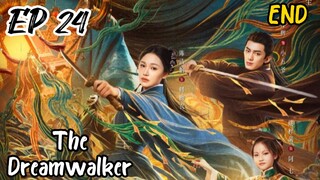 [ENG] EP 24 END The Dreamwalker