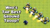 Finding The Best Ground Troop | Clash of Clans