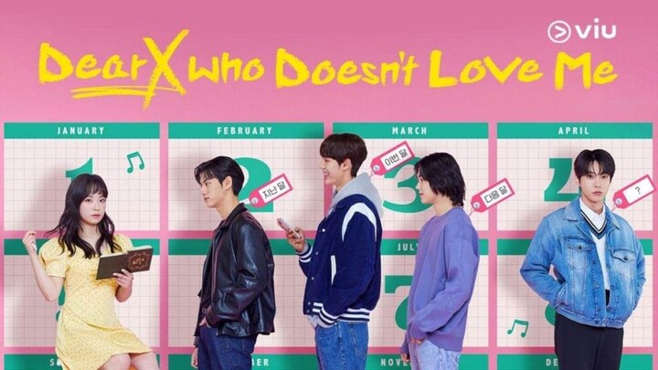Dear X Who Doesn't Love Me | Ep. 5