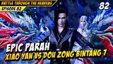 Epic Parah Xiao Yan Melawan Dou Zong Bintang 7 - DONGHUA BTTH EPS 82