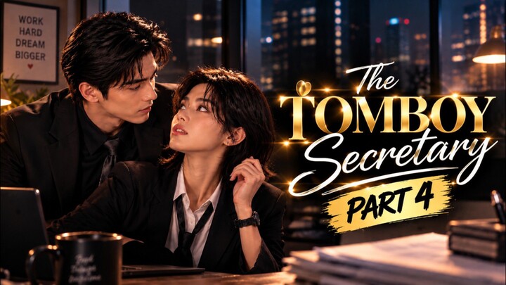 The Tomboy Secretary part 4