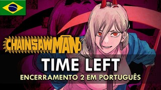 CHAINSAW MAN - Encerramento 2 em Português (Time Left) || MigMusic feat. Safira de Lucca