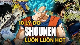 SHOUNEN & 10 LÝ DO KHIẾN NÓ LUÔN LUÔN HOT