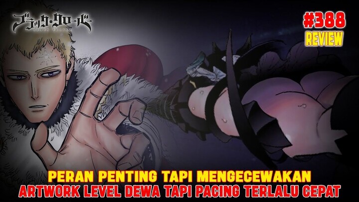 [REVIEW] BLACK CLOVER 388❗PERAN PENTING TAPI MENGECEWAKAN❗ART LEVEL DEWA TAPI PACING TERLALU CEPAT❗