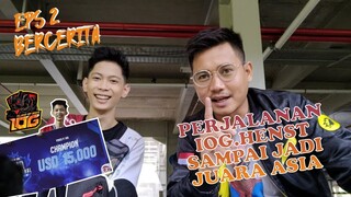 BERCERITA EPS 2 || IOG HENST HASILKAN UANG 1M SELAMA 2 TAHUN DI ESPORTS