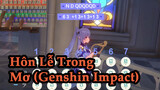 Hôn Lễ Trong Mơ (Genshin Impact)