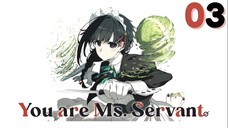 You are Ms. Servant: Episode 2 (ENG-SUB)